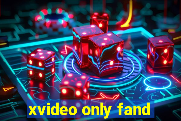 xvideo only fand